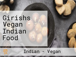 Girishs Vegan Indian Food