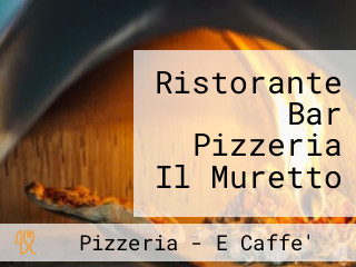Ristorante Bar Pizzeria Il Muretto