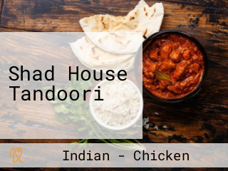 Shad House Tandoori
