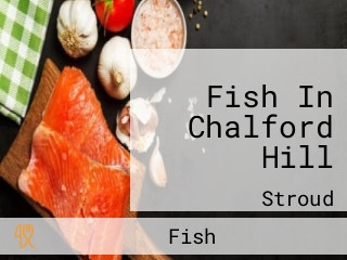 Fish In Chalford Hill