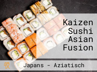 Kaizen Sushi Asian Fusion