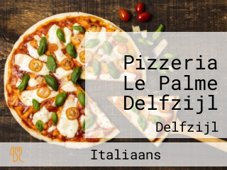 Pizzeria Le Palme Delfzijl