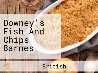 Downey's Fish And Chips Barnes