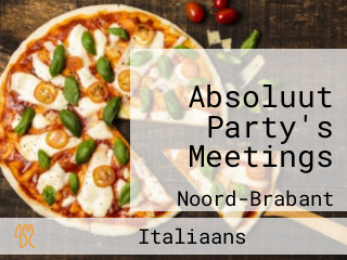 Absoluut Party's Meetings