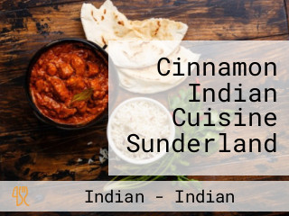 Cinnamon Indian Cuisine Sunderland
