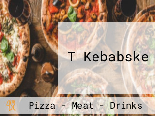 T Kebabske