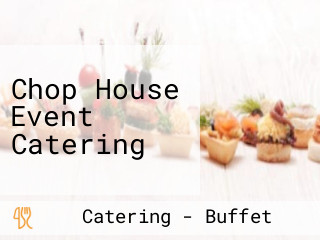Chop House Event Catering