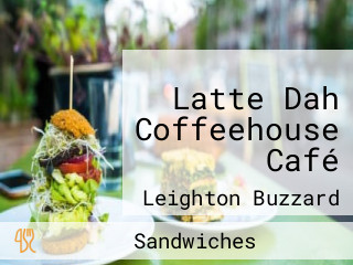 Latte Dah Coffeehouse Café