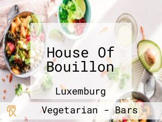 House Of Bouillon
