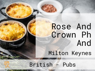 Rose And Crown Ph And