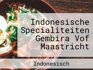 Indonesische Specialiteiten Gembira Vof Maastricht