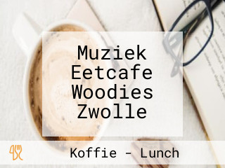 Muziek Eetcafe Woodies Zwolle