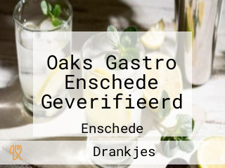 Oaks Gastro Enschede Geverifieerd