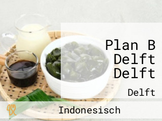 Plan B Delft Delft