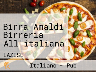 Birra Amaldi Birreria All'italiana