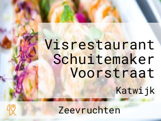 Visrestaurant Schuitemaker Voorstraat