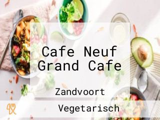 Cafe Neuf Grand Cafe