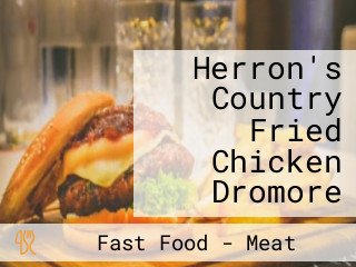 Herron's Country Fried Chicken Dromore