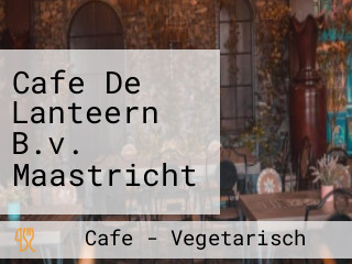 Cafe De Lanteern B.v. Maastricht