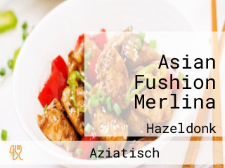Asian Fushion Merlina