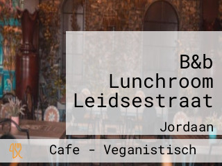B&b Lunchroom Leidsestraat