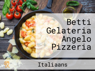 Betti Gelateria Angelo Pizzeria