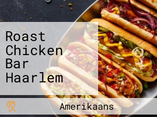 Roast Chicken Bar Haarlem