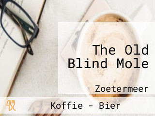 The Old Blind Mole