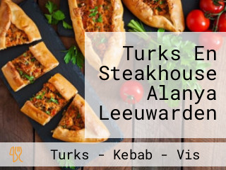 Turks En Steakhouse Alanya Leeuwarden
