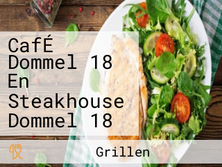 CafÉ Dommel 18 En Steakhouse Dommel 18