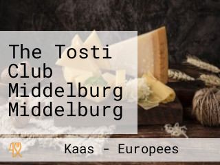 The Tosti Club Middelburg Middelburg