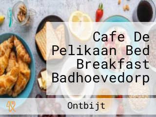 Cafe De Pelikaan Bed Breakfast Badhoevedorp