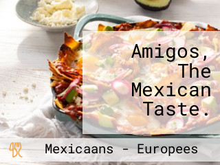 Amigos, The Mexican Taste.