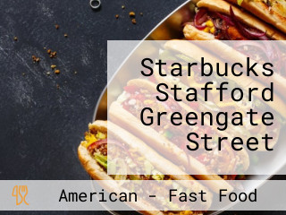 Starbucks Stafford Greengate Street