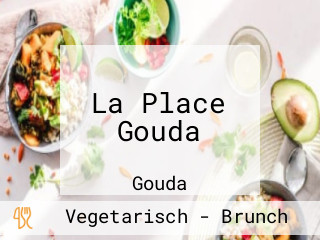 La Place Gouda