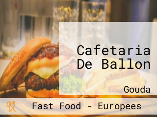 Cafetaria De Ballon