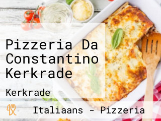 Pizzeria Da Constantino Kerkrade