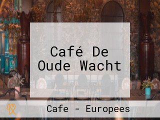 Café De Oude Wacht