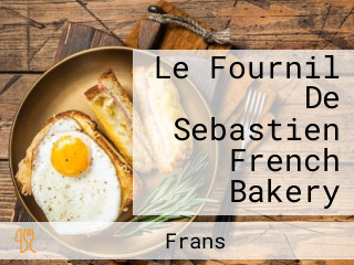 Le Fournil De Sebastien French Bakery