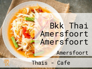Bkk Thai Amersfoort Amersfoort