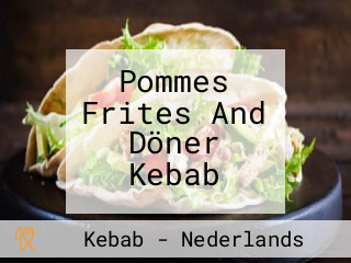 Pommes Frites And Döner Kebab
