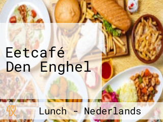 Eetcafé Den Enghel