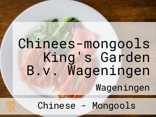 Chinees-mongools King's Garden B.v. Wageningen