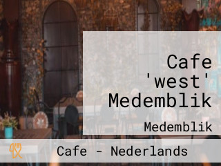 Cafe 'west' Medemblik