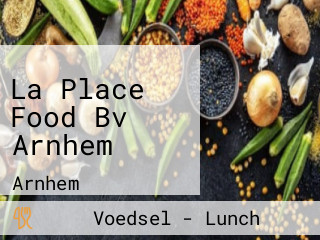 La Place Food Bv Arnhem