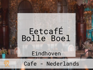 EetcafÉ Bolle Boel