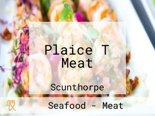 Plaice T Meat