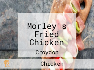 Morley's Fried Chicken