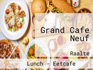 Grand Cafe Neuf