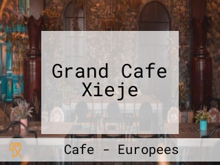 Grand Cafe Xieje